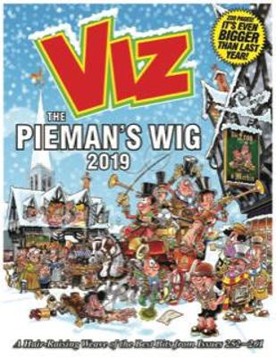 Viz Annual 2019 The Pieman's Wig: A Hair-Raising Weave of the Best Bits from Issues 252~261 - Viz Magazine (Editor)