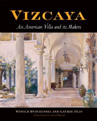 Vizcaya: An American Villa and Its Makers - Rybczynski, Witold, and Olin, Laurie, and Brooke, Steven (Photographer)