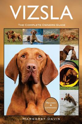 Vizsla: The Complete Owners Guide - Davis, Margaret