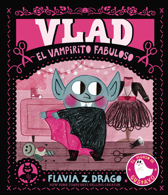 Vlad, El Vampirito Fabuloso - Drago, Flavia Z (Illustrator)
