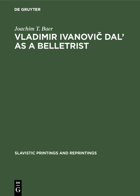 Vladimir Ivanovi  Dal' as a Belletrist - Baer, Joachim T