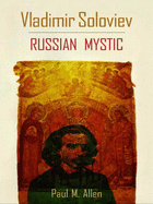 Vladimir Soloviev: Russian Mystic