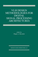 VLSI design methodologies for digital signal processing architectures