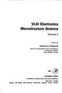 VLSI Electronics: Microstructure Science - Einspruch, Norman G (Editor)