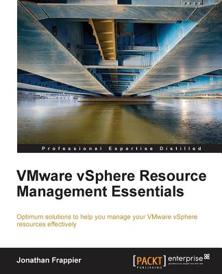 Vmware Vsphere Resource Management Essentials - Frappier, Jonathan
