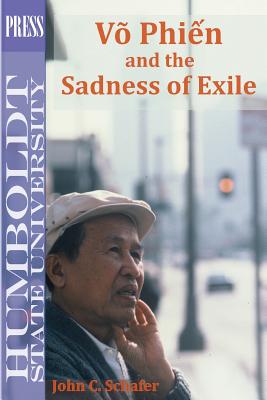 Vo Phien and the Sadness of Exile - Schafer, John C