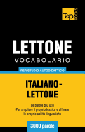 Vocabolario Italiano-Lettone per studio autodidattico - 3000 parole