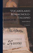 Vocabolario Romagnolo-Italiano: Con Appendice