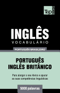 Vocabulrio Portugu?s Brasileiro-Ingl?s - 5000 Palavras: Ingl?s Brit?nico