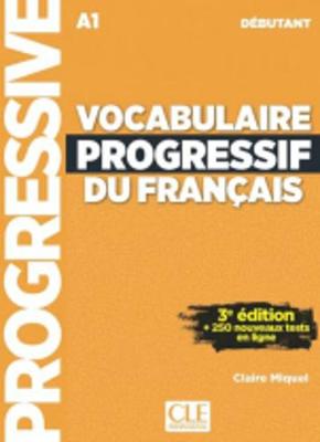 Vocabulaire progressif du francais - Nouvelle edition: Livre A1 + CD + Appli - Miquel, Claire