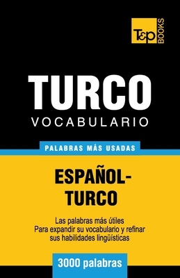 Vocabulario espaol-turco - 3000 palabras ms usadas - Taranov, Andrey