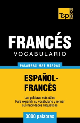 Vocabulario Espanol-Frances - 3000 Palabras Mas Usadas - Taranov, Andrey