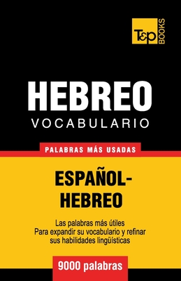 Vocabulario Espanol-Hebreo - 9000 Palabras Mas Usadas - Taranov, Andrey
