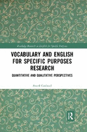 Vocabulary and English for Specific Purposes Research: Quantitative and Qualitative Perspectives
