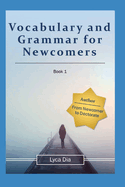 Vocabulary and Grammar for Newcomers