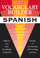 Vocabulary Builder: Spanish: Master Hundreds of Common Spanish Words and Phrases