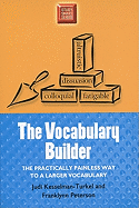 Vocabulary Builder: The Practically Painless Way to a Larger Vocabulary