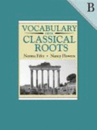 Vocabulary from Classical Roots B Student Grd 8