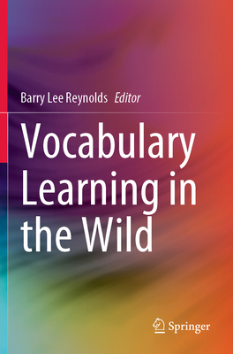 Vocabulary Learning in the Wild - Reynolds, Barry Lee (Editor)