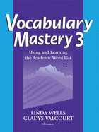 Vocabulary Mastery 3: Using and Learning the Academic Word List