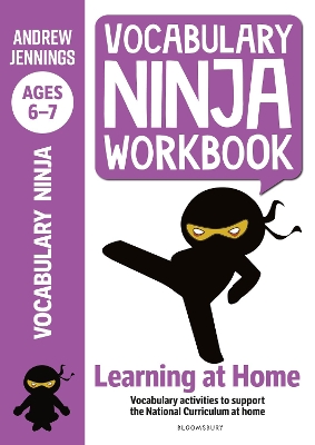 Vocabulary Ninja Workbook for Ages 6-7: Vocabulary activities to support catch-up and home learning - Jennings, Andrew