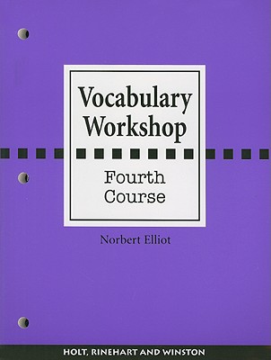 Vocabulary Workshop: Fourth Course - Elliot, Norbert