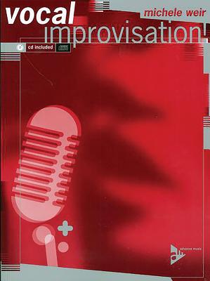 Vocal Improvisation: Book & CD - Weir, Michele