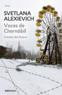 Voces De Chernobil: Cronicas Del Futuro