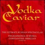 Vodka & Caviar: The Ultimate Russian Spectacular