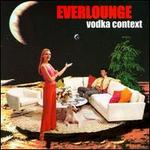 Vodka Context - Everlounge