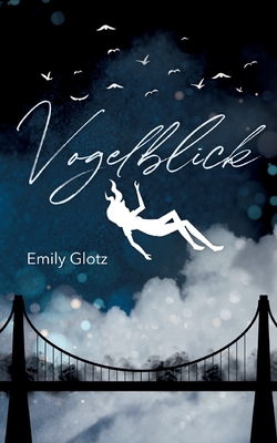 Vogelblick - Glotz, Emily