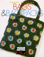 Vogue(r) Knitting on the Go: Bags & Backpacks