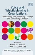 Voice and Whistleblowing in Organizations: Overcoming Fear, Fostering Courage and Unleashing Candour - Burke, Ronald J. (Editor), and Cooper, Cary (Editor)