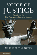 Voice of Justice: Reclaiming the First Amendment Rights of Lawyers