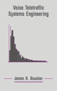 Voice Teletraffic Systems Engineering
