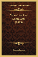 Voice Use And Stimulants (1885)