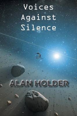 Voices Against Silence - Holder, Alan, and Faktorovich, Anna, Dr. (Designer)