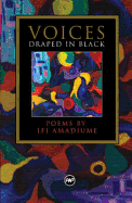 Voices Draped in Black: Poems - Amadiume, Ifi