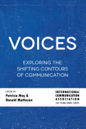 Voices: Exploring the Shifting Contours of Communication