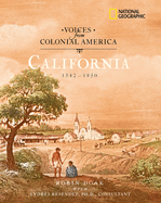 Voices from Colonial America: California 1542-1850 (Direct Mail Edition)