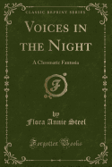 Voices in the Night: A Chromatic Fantasia (Classic Reprint)