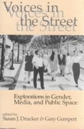 Voices in the Street: Explorations in Gender, Media, and Public Space
