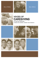 Voices of Caregiving: The Healing Companion: Stories for Courage, Comfort and Strength - The Healing Project (Editor)