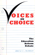 Voices of Choice: The Education Reform Debate