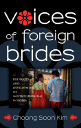 Voices of Foreign Brides: The Roots and Development of Multiculturalism in Korea