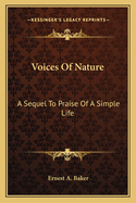 Voices Of Nature: A Sequel To Praise Of A Simple Life