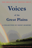 Voices of the Great Plains: A Collection of Short Memoirs