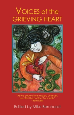 Voices of the Grieving Heart - Bernhardt, Mike (Editor)