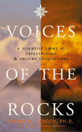Voices of the Rocks: A Scientist Looks at Catastrophes and Ancient Civilizations