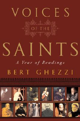 Voices of the Saints: A Year of Readings - Ghezzi, Bert